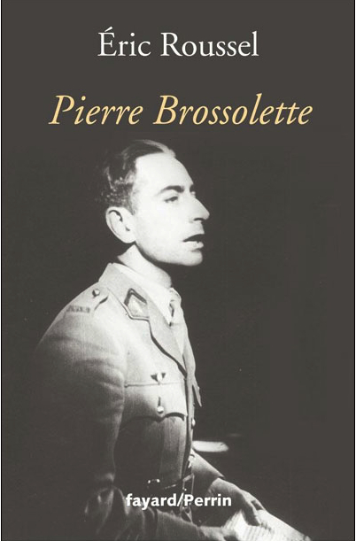 Pierre Brossolette par Eric Roussel